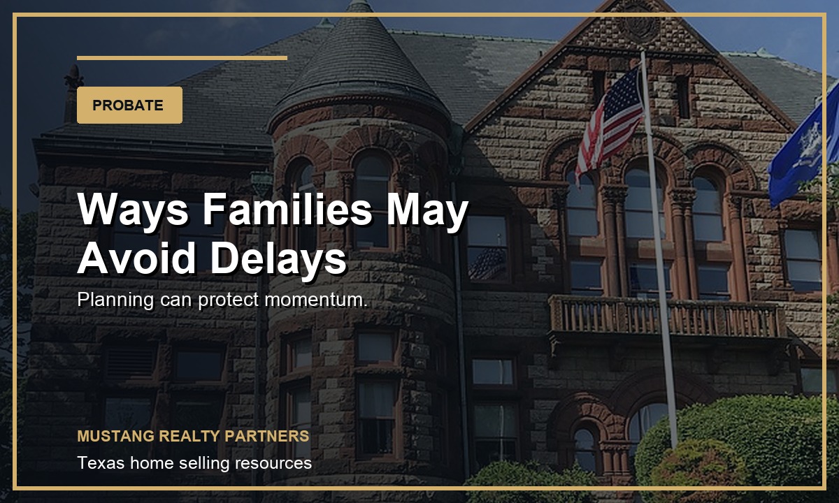 Avoiding probate delays for a Houston house